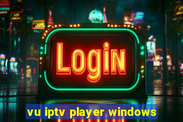 vu iptv player windows